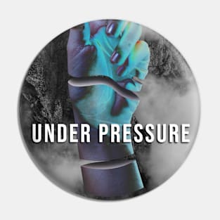 Under Pressure (Special Edition) Pin