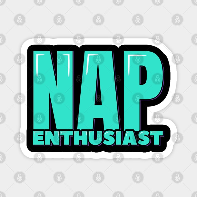 Nap Enthusiast Magnet by ardp13