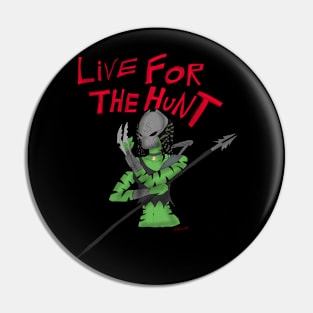 Live for the Hunt Pin