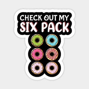 Check Out My Six Pack Donut Tee - Funny Gym Magnet