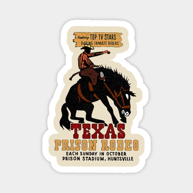 Vintage Texas Prison Rodeo Magnet by Kujo Vintage