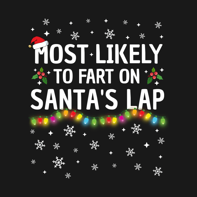 Most Likely To Fart On Santa's Lap Christmas Family Pajama Funny by TheMjProduction