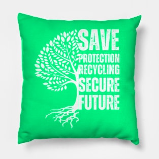Save the Earth, Secure our Future Pillow