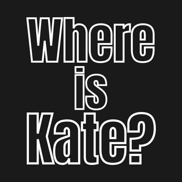 Where-is-Kate? by Alexa