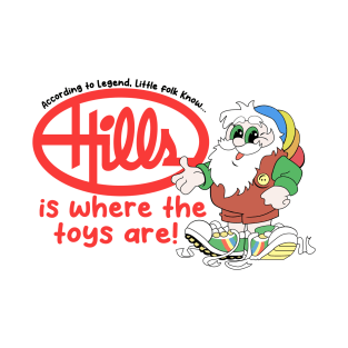 Hills Is Where the Toys Are! T-Shirt
