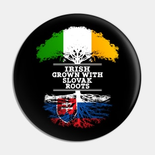 Irish Grown With Slovak Roots - Gift for Slovak With Roots From Slovakia Pin