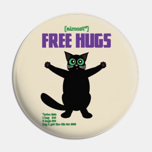 [almost*] FREE HUGS! Funny Cat Design Pin