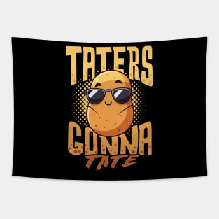 Taters Gonna Tate Funny Potato Saying - Potato with Attitude Tapestry