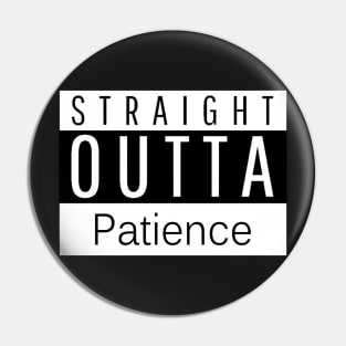 Covid 19 STRAIGHT OUTTA PATIENCE Pin