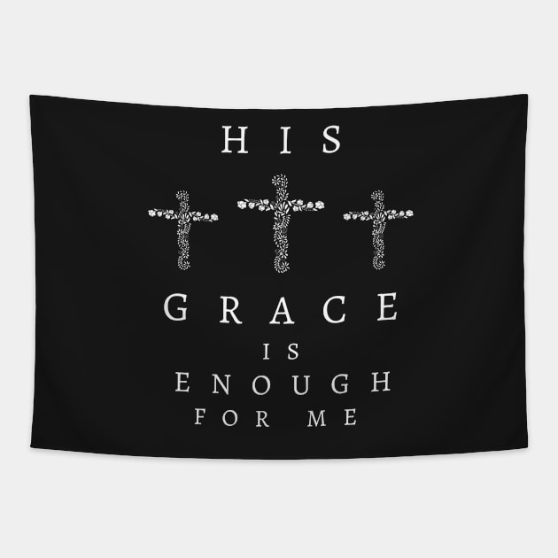 His Grace is Enough for Me V6 Tapestry by Family journey with God