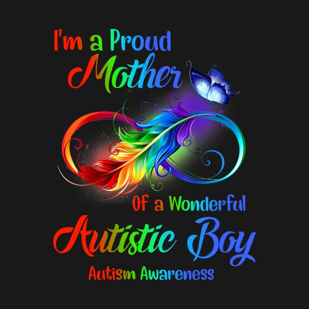 I’m A Proud Mother Of A Wonderful Autistic Boy by Benko Clarence