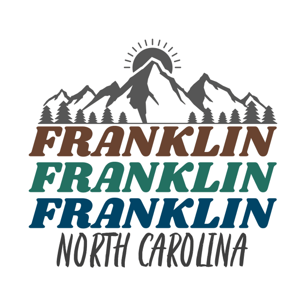 Franklin, North Carolina by Mountain Morning Graphics