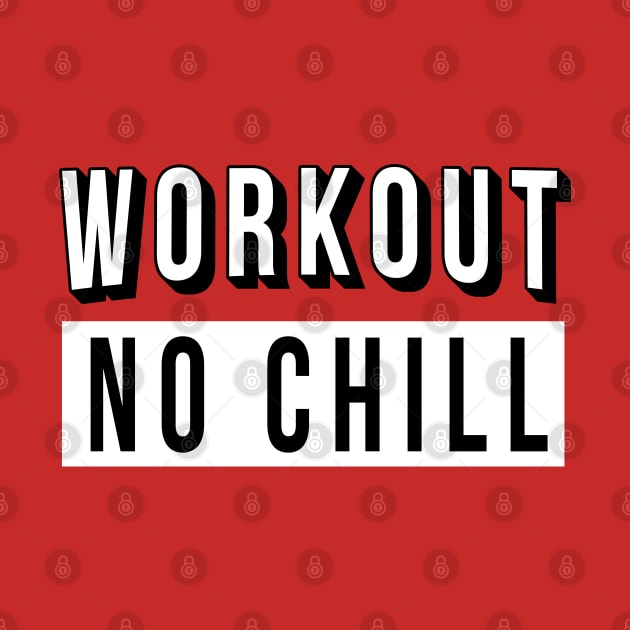Workout No Chill by Lord Teesus