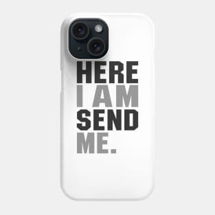 'Here I Am Send Me' Love For Religion Shirt Phone Case