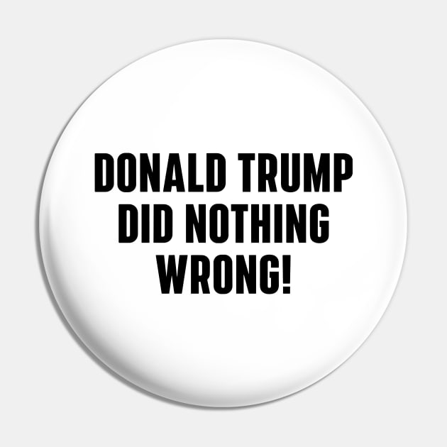 Donald-Trump-did-nothing-wrong Pin by SonyaKorobkova