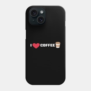 I Love Coffee/I Heart Coffee Phone Case