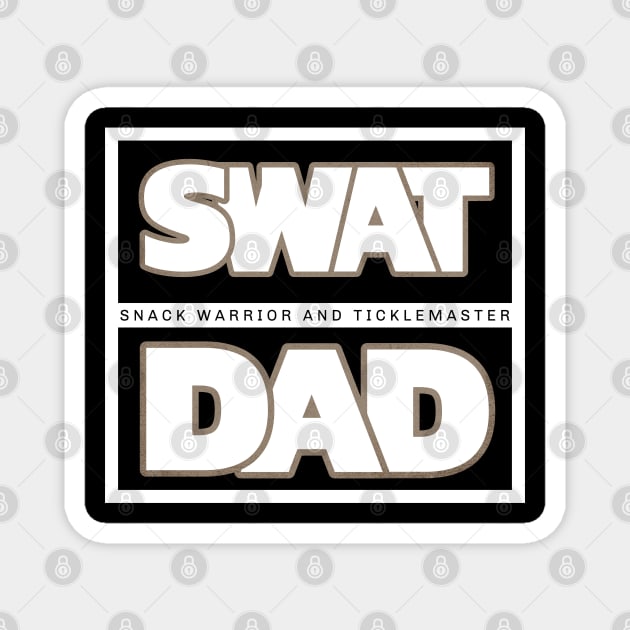 Father's gift | SWAT DAD | Gift for Dad Magnet by REG