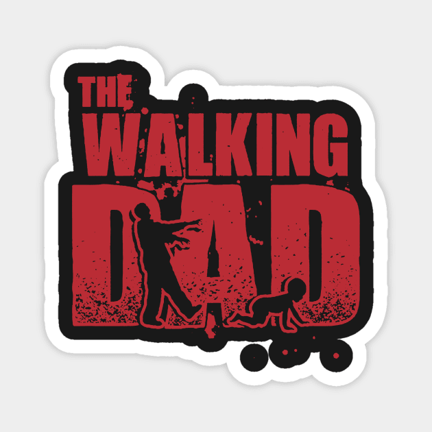 The Walking Dad Magnet by babettenoella