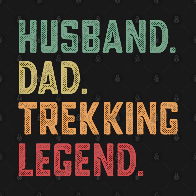 Husband Dad Trekking Legend hiking by qwertydesigns