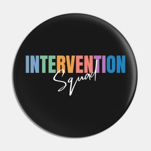 Intervention Squad, Behavior Specialist Early Intervention Paraprofessional Teacher Pin