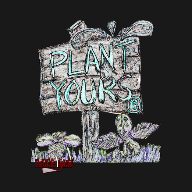 Plant Yours by ronnielighto by ronnielighto