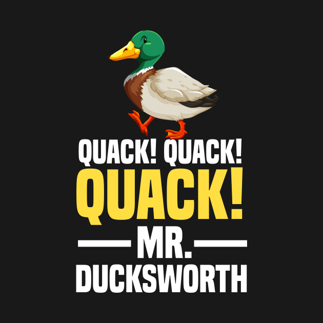 Quack! quack! quack! mr ducksworth by SinBle