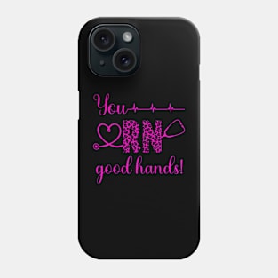 You RN Good Hands! Leopard Print Phone Case