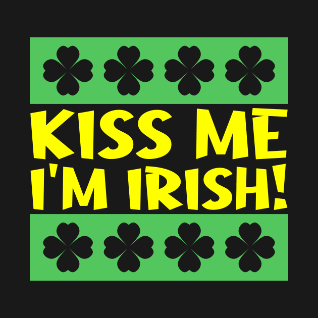 Kiss Me I'm Irish by colorsplash