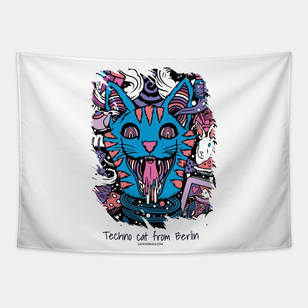 Techno cat from Berlin - Catsondrugs.com - rave, edm, festival, techno, trippy, music, 90s rave, psychedelic, party, trance, rave music, rave krispies, rave flyer Tapestry by catsondrugs.com