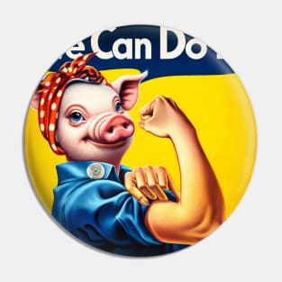 Pig Can Do It! National Pig Day Empowerment Parody Pin