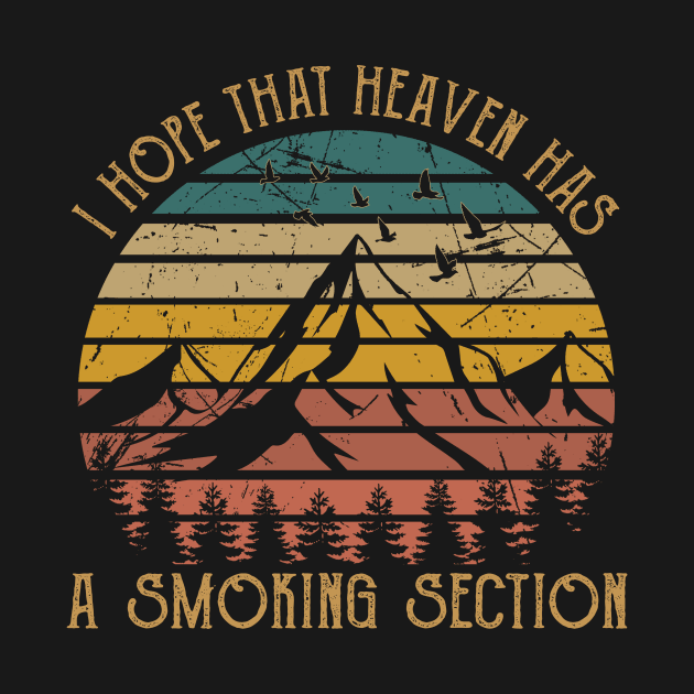 I Hope That Heaven Has A Smoking Section Mountains by Terrence Torphy