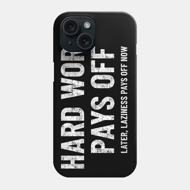 Hard work pays off funny motivation gym workout Phone Case by peter2art