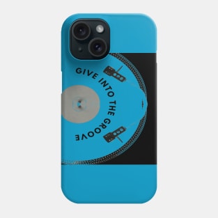 Give into The Groove Phone Case