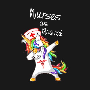 Nurses Are Magical T-Shirt