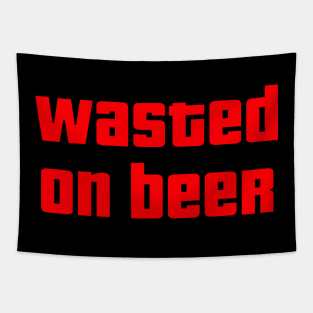 GTA Wasted on Beer Tapestry