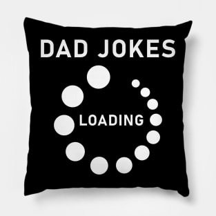 Funny Father's Day Gift Daddy Dad Joke Loading Pillow