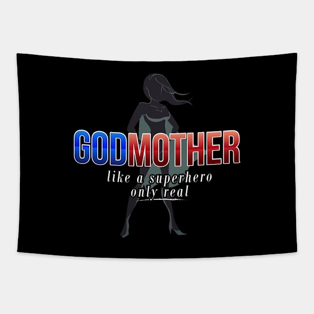 Godmother Like A Superhero Only Real - Gift God Parent Godmother Tapestry by giftideas