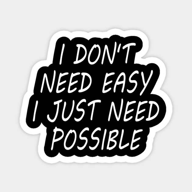 Make it possible - inspirational shirt gift idea Magnet by MotivationTshirt