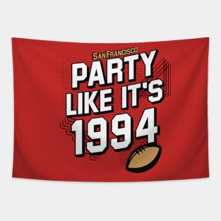 San Francisco Football Party Like It's 1994 Tapestry