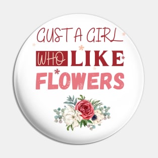 Flowers lover design gift for her who love floral design Pin