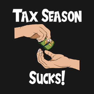 Tax Season Tax Day T-Shirt