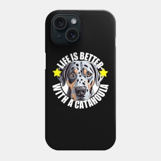 Catahoula Leopard Dog Life is Better With A Dog Happy Puppy Phone Case