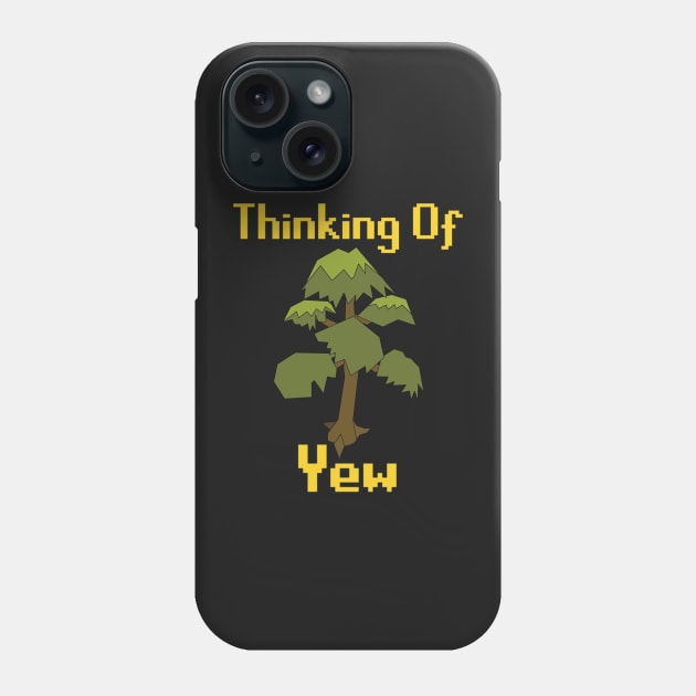 Thinking of Yew Phone Case by BecksArtStuff