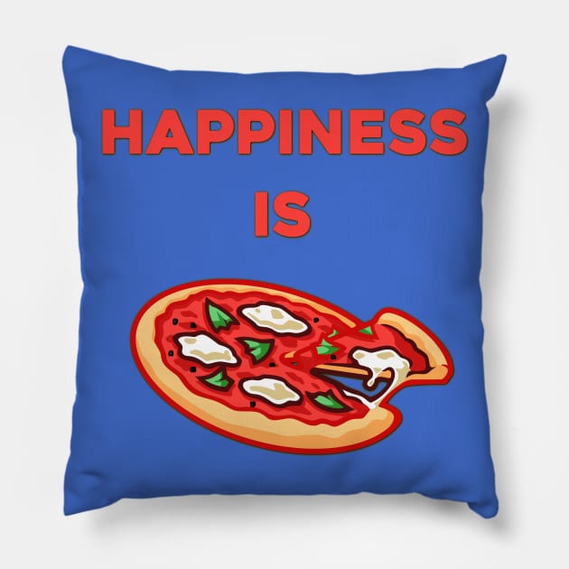 Happiness is Pizza - Food Porn - Food Lover Quotes Pillow by MADesigns