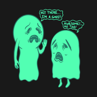 I'm A Ghost Too! T-Shirt
