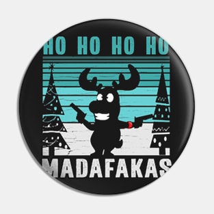 Ho Ho Ho Madafakas Pin