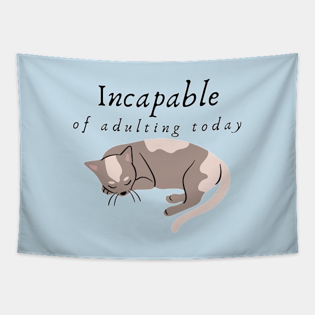 Incapable of Adulting Today - Lazy cat design v5 Tapestry by CLPDesignLab