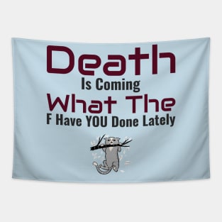 Death is Coming... What have you done?? Tapestry