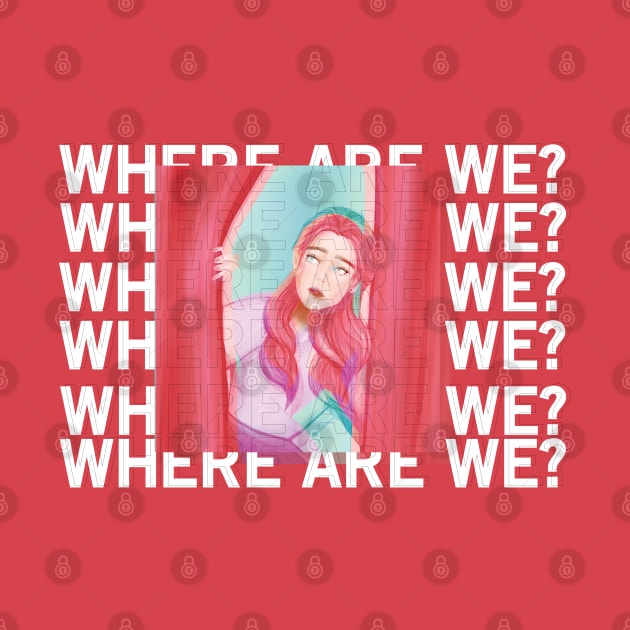 Where are we? by Kzlemae