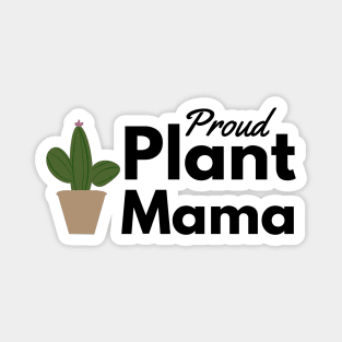 Proud Plant Mama - Plant Mom Magnet